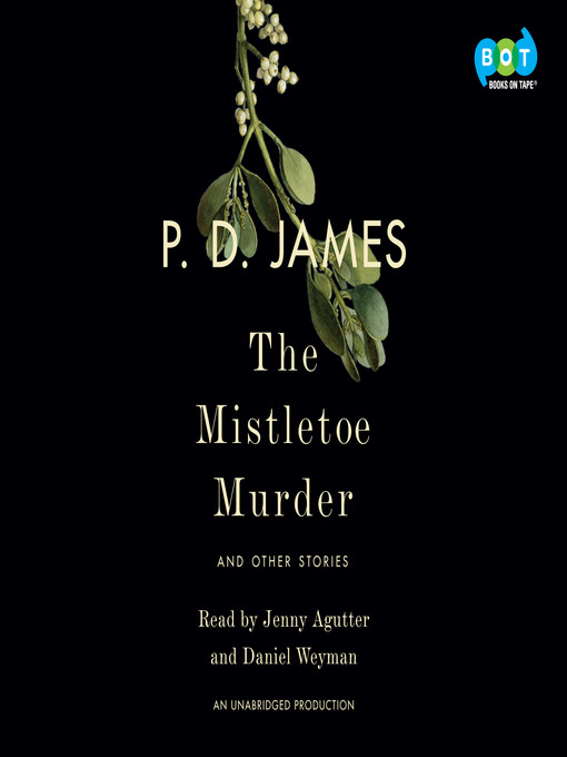 Title details for The Mistletoe Murder by P. D. James - Wait list